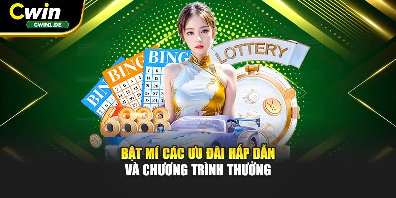 Bật mí các ưu đãi hấp dẫn và chương trình thưởng