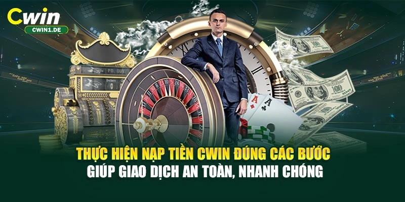 Thực hiện nạp tiền CWIN an toàn, theo dõi giao dịch, liên hệ hỗ trợ khi cần để bảo vệ số dư tài khoản